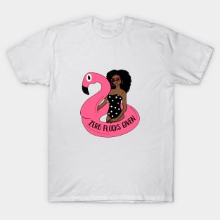 Zero Flocks Flamingo Given, Funny Love Flamingos T-Shirt